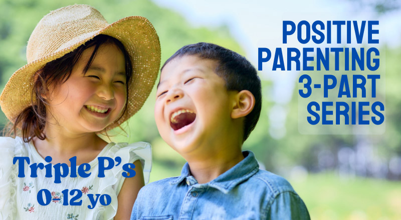 Triple P’s - Positive Parenting Workshop for Ages 0-12