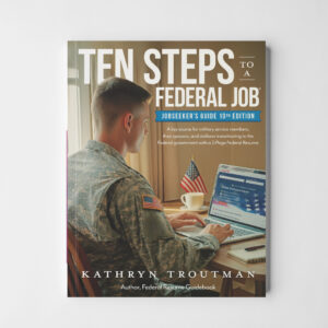 Ten Steps to a Federal Job Ⓡ